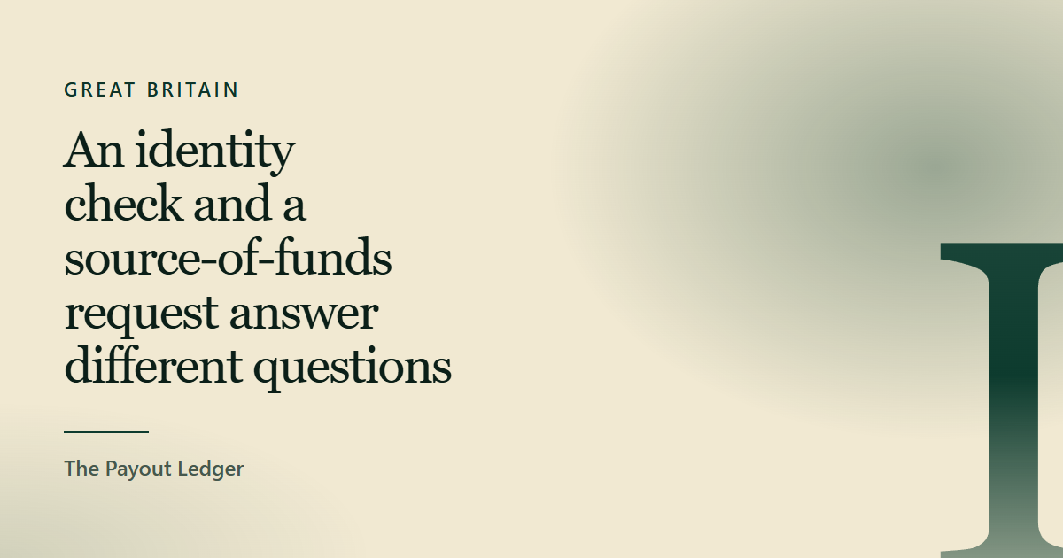 Title plate reading “An identity check and a source-of-funds request answer different questions”